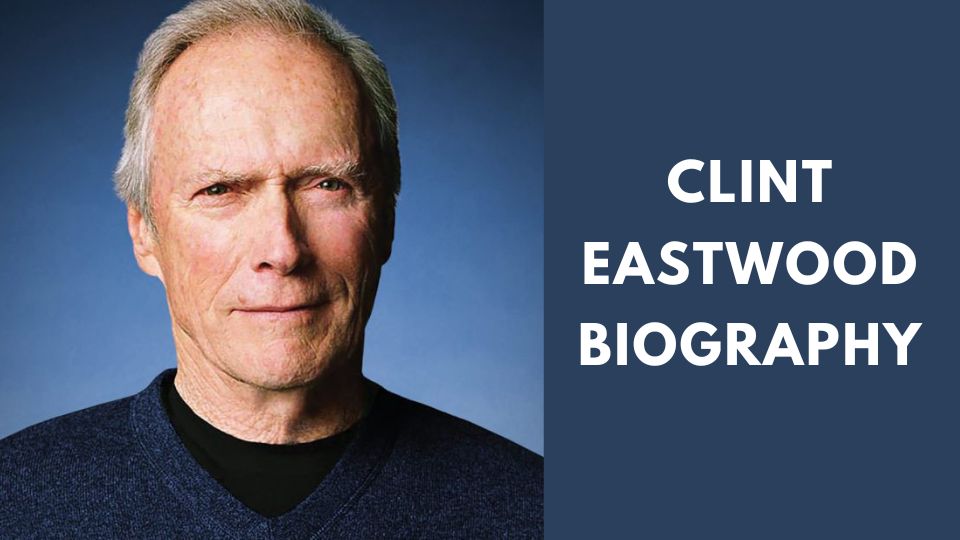 Clint Eastwood Biography