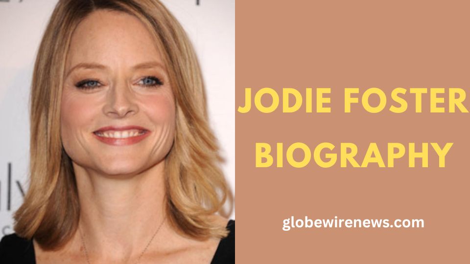 Jodie Foster Biography