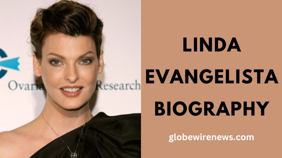 Linda Evangelista Biography