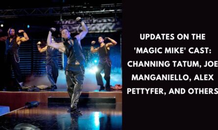 Updates on the 'Magic Mike' Cast Channing Tatum, Joe Manganiello, Alex Pettyfer