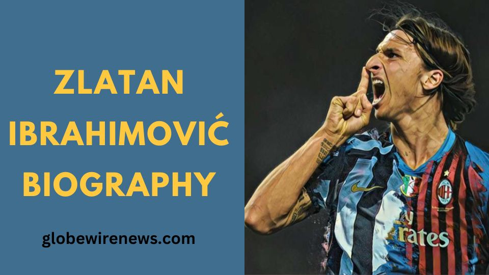 Zlatan Ibrahimović biography